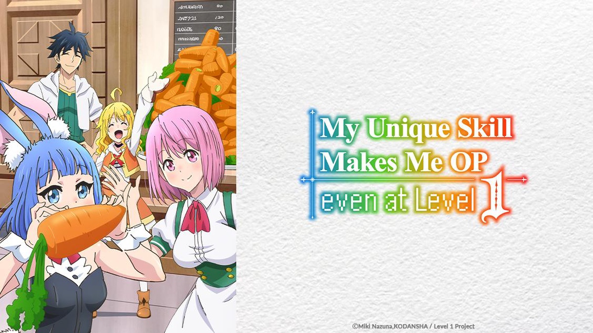 My Unique Skill Makes Me OP Even at Level 1 (2023) Season 01 Dubbed by Crunchyroll Hindi Dubbed