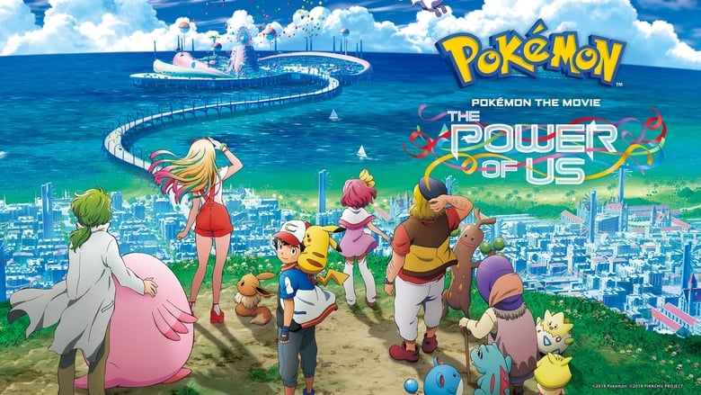 Pokémon the Movie: The Power of Us (2018) Dubbed by Hungama TV Multi Audio [Hindi-English-Japanese-Telugu-Tamil]