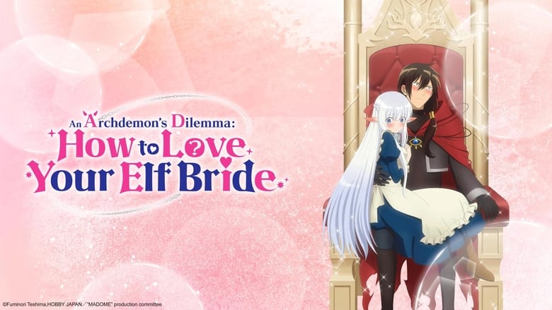 An Archdemon's Dilemma: How to Love Your Elf Bride (2024) Season 01 Dubbed by Crunchyroll Multi Audio [Hindi-English-Japanese].