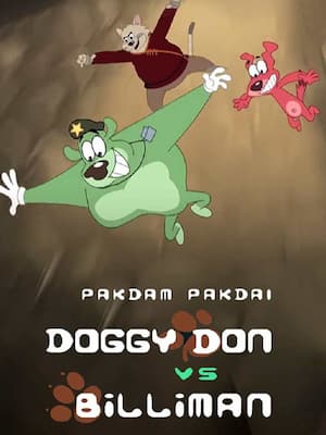 Movie 01 - Pakdam Pakdai Doggy Don vs Billiman thumbnail